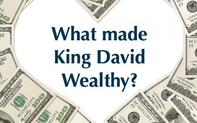 5 Principles That Made King David Wealthy