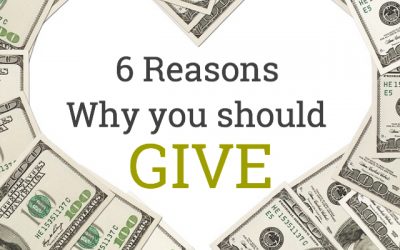 6 Reasons Why You Should Give!